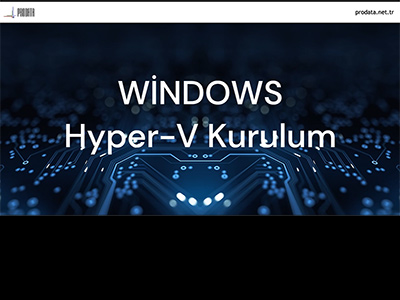 Hyper-V Sanal Makine üzerine Windows 7 İşletim Sistemi kurulumu.
